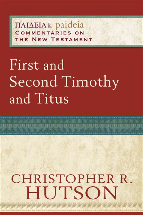First and Second Timothy and Titus by Christopher R. Hutson at Eden