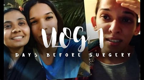 The Bobs Vagene Diaries Sex Reassignment Vlog Days Before Surgery Youtube