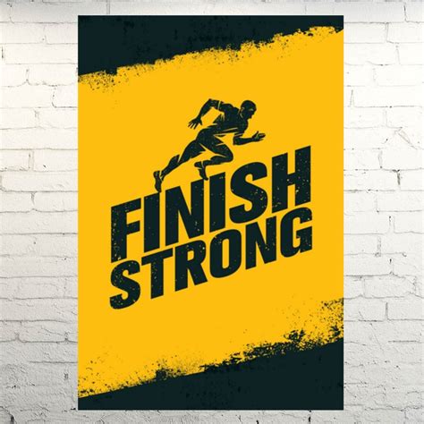 Finish Strong Motivational Gym And Fitness Posters Designed To