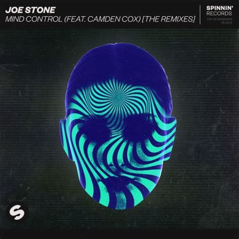 Joe Stone Mind Control Feat Camden Cox The Remixes Spinnin