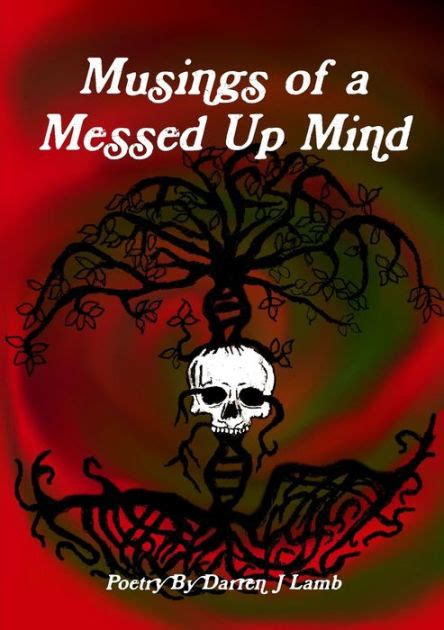 Musings Of A Messed Up Mind By Darren J Lamb Paperback Barnes And Noble