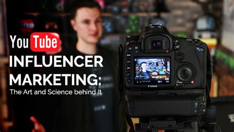Youtube Influencer Marketing Get To Know The Art And Science Behind It