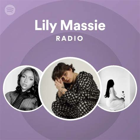 Lily Massie Radio Playlist By Spotify Spotify