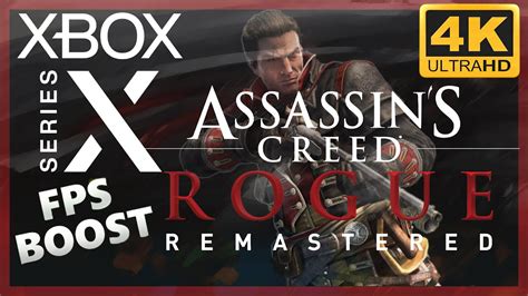 4K Assassin S Creed Rogue Remastered Xbox Series X Gameplay FPS