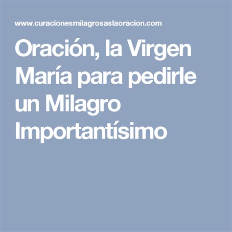 Lista 103 Foto Oracion A La Virgen Milagrosa Para Pedirle Un Milagro