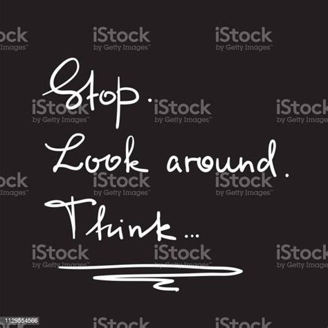 Stop Look Around Think Handwritten Motivational Quote Print For