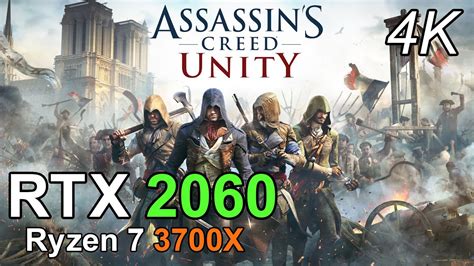 Assassins Creed Unity RTX 2060 Ryzen 7 3700X 4K Benchmark YouTube