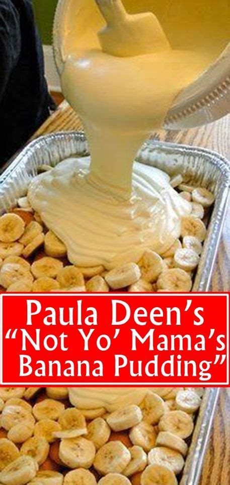 Paula Deens Not Yo Mamas Banana Pudding Banana Pudding Recipes