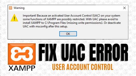 How To Install Xampp On Windows 10 Fix User Account Control Uac Error Xampp Server Benisnous