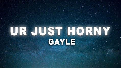 gayle ur just horny lyric video you don t wanna be my friend youtube
