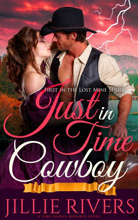 Just In Time Cowboy A Time Travel Romance Novel Lost Mine Series Book