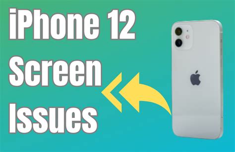 How To Fix Iphone 12 Screen Issues Ikream