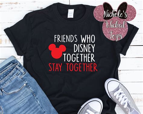 Friends That Disney Together Stay Together T Shirt Or Tank Etsy