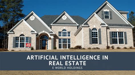 Stock plan administration solutions and services offered by e*trade financial corporate services, inc. Artificial Intelligence in Real Estate | E World Holdings
