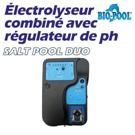 Electrolyseur Bio Pool Salt Duo