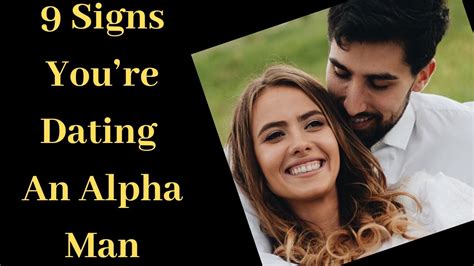 9 Signs Youre Dating An Alpha Man How To Spot An Alpha Male Alpha
