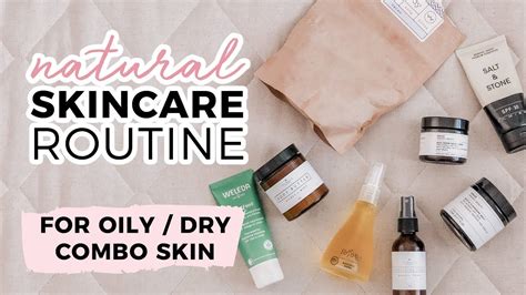 Natural Skincare Routine Oilydry Combo Skin Youtube