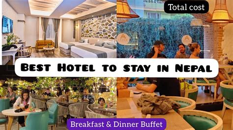 ep2 where to stay in nepal best hotel in kathmandu nepal complete hotel room and food