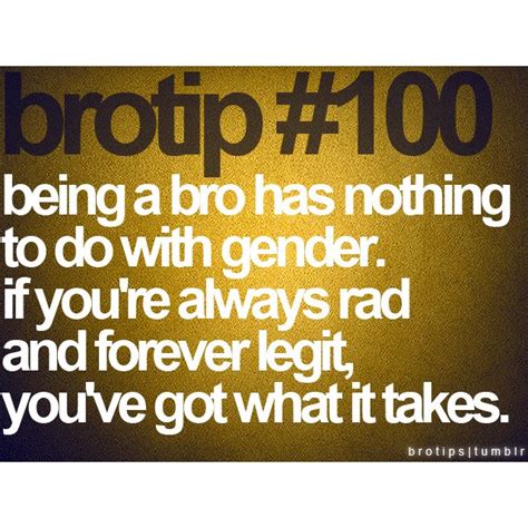 Bro Tips Words Quotes To Live By Words Of Wisdom
