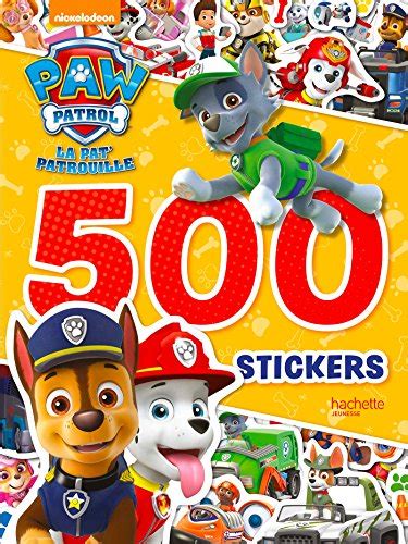 Livre Paw Patrol La Patpatrouille 500 Stickers France Jeux