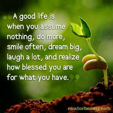 Good Life Its A Good Life Good Life Quotes Great Quotes Thoughts