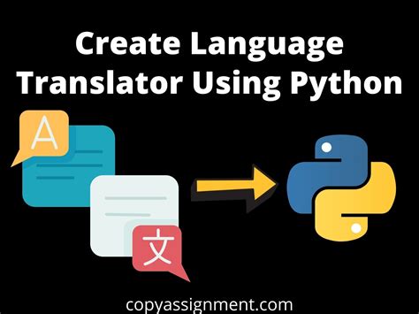 Create Language Translator Using Python Copyassignment