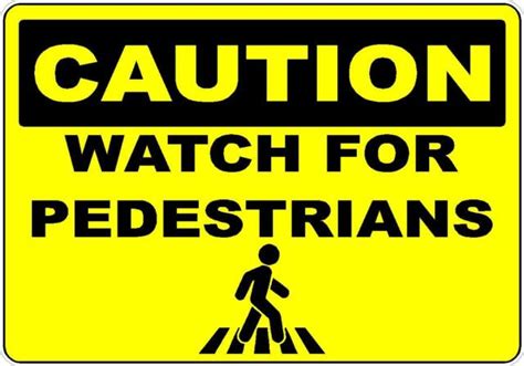 Caution Watch For Pedestrians Decal Safety Sign Sticker Osha Company