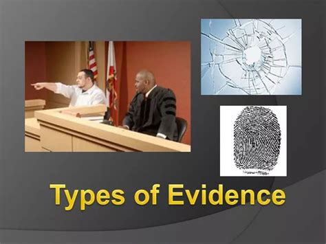 Ppt Types Of Evidence Powerpoint Presentation Free Download Id1551278