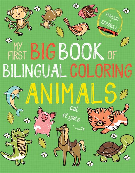 My First Big Book Of Bilingual Coloring Animals Little Bee Books