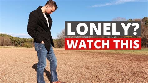 If Youre Lonely Watch This The Loneliness Epidemic And How To Fix It
