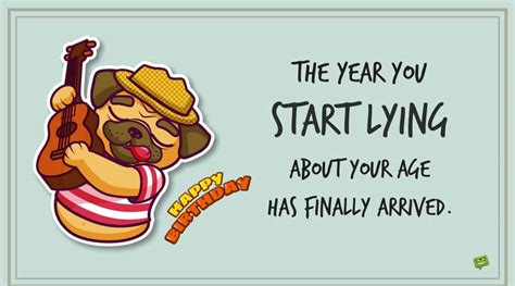 The key to being a young 40 is having friends much older than you are. Birthday Jokes | Funny Happy Birthday One-Liners