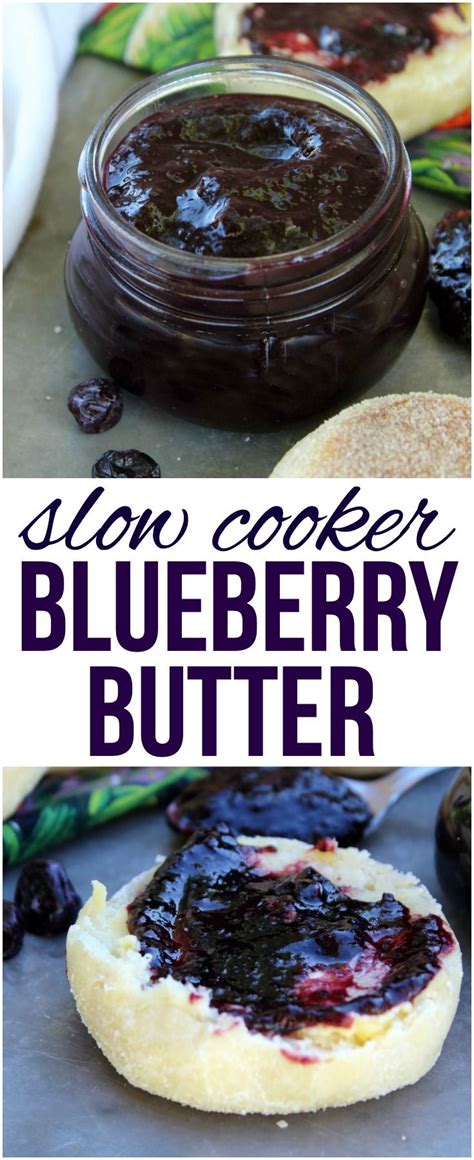 This Easy Slow Cooker Blueberry Butter Is Delicious For Serving With