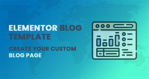 Elementor Blog Template – Create your Custom Blog Page