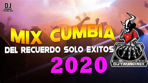 Mix Cumbia Bailables Del Recuerdo Solo ExÍtos 2020 Youtube