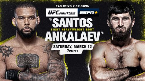 Ufc Fight Night Santos Vs Ankalaev Saturday March 12 Exclusively