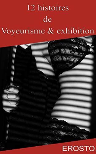 histoires de voyeurisme et exhibition Histoire érotique pour adultes fantasme tabou