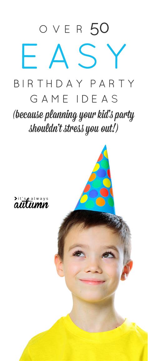 50 Easy Birthday Party Games For No Stress Party Planning