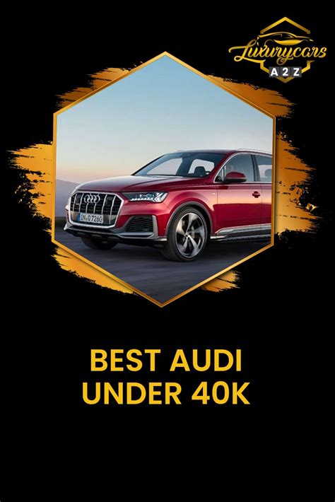 What Is The Best Audi Under 40k Video Detailed Answer