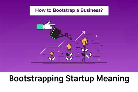 The Bootstrapping Startup Meanings Pros And Cons
