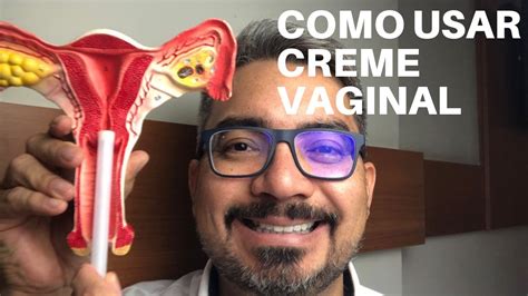 Como Usar O Creme Vaginal Saiba Tudo Sobre Cremes Vaginais Conte Do Gp