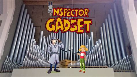 Inspector Gadget Theme Song Organ Cover Youtube