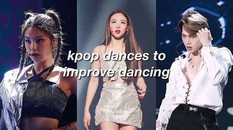 Kpop Dances To Learn For Improvement In Dancing Youtube