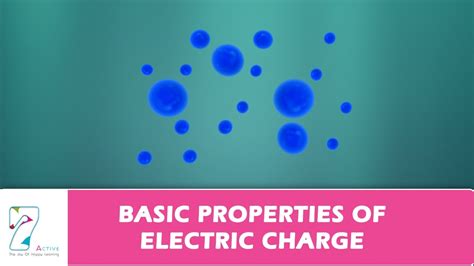 Basic Properties Of Electric Charge Youtube