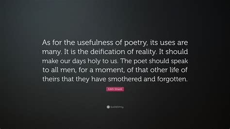 Edith Sitwell Quote As For The Usefulness Of Poetry Its Uses Are