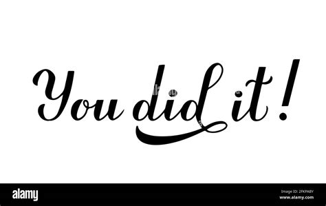 You Did It Calligraphy Hand Lettering Isolated On White