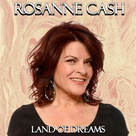 Albums That Should Exist Rosanne Cash Land Of Dreams