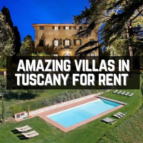 20 Amazing Rental Tuscan Villas In Tuscany To Rent Now