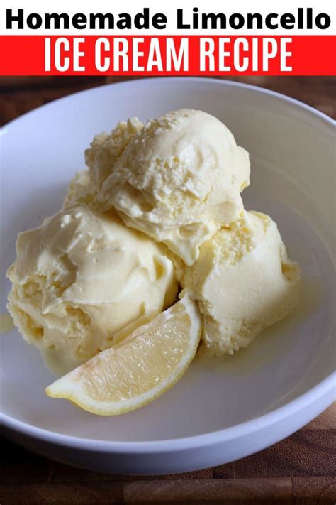 Homemade Limoncello Lemon Custard Ice Cream Recipe Dobbernationloves