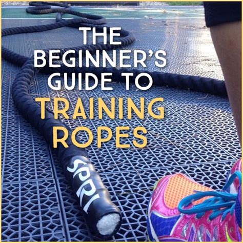 The Beginners Guide To Training Ropes