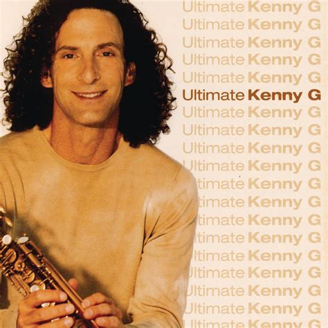Ultimate Kenny G Album By Kenny G Apple Music
